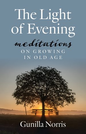 The Light of Evening: Meditations on Growing in Old Age [Paperback] Gunilla Norris
