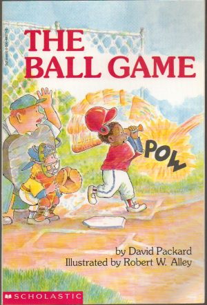 The Ball Game (My First Hello Reader!) David Packard and R. W. Alley (Illustrator)