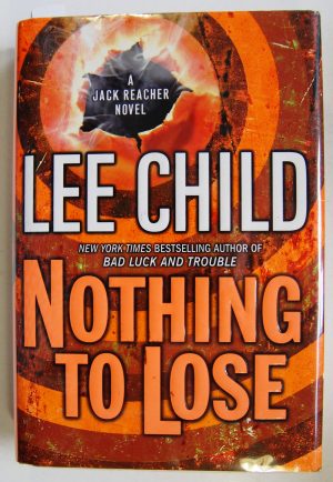 Nothing to Lose (Jack Reacher, No. 12) Child, Lee