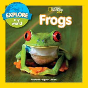 Explore My World: Frogs [Paperback] Delano, Marfe Ferguson