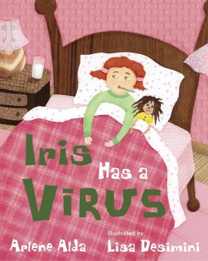 Iris Has a Virus Alda, Arlene and Desimini, Lisa