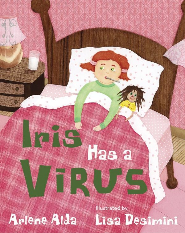 Iris Has a Virus Alda, Arlene and Desimini, Lisa
