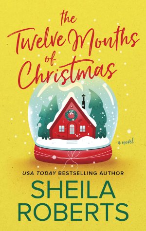 The Twelve Months of Christmas: A Novel [Mass Market Paperback] Roberts, Sheila