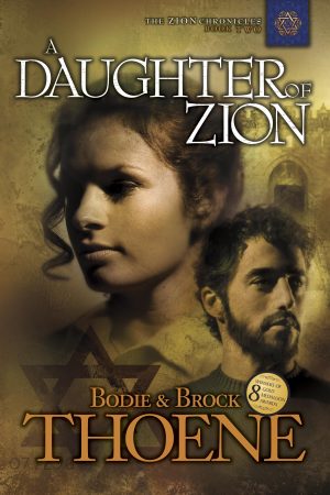 A Daughter of Zion (Zion Chronicles) [Paperback] Thoene, Bodie and Thoene, Brock