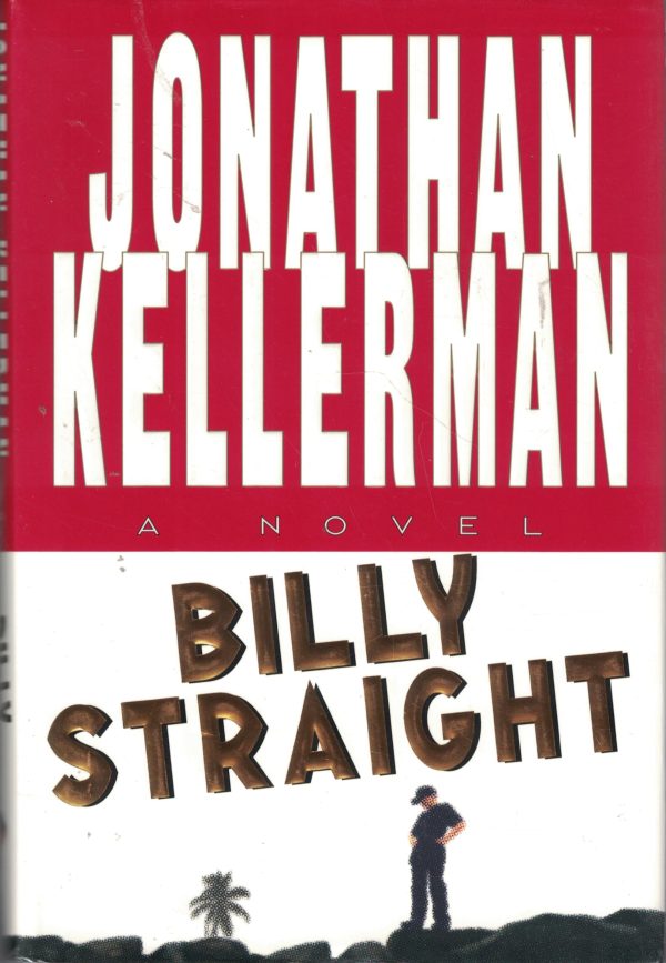 Billy Straight: A Novel Kellerman, Jonathan