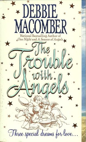 The Trouble with Angels (Angels, 2) [Mass Market Paperback] Macomber, Debbie