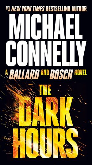 The Dark Hours (A Renée Ballard and Harry Bosch Novel, 3) [Mass Market Paperback] Connelly, Michael