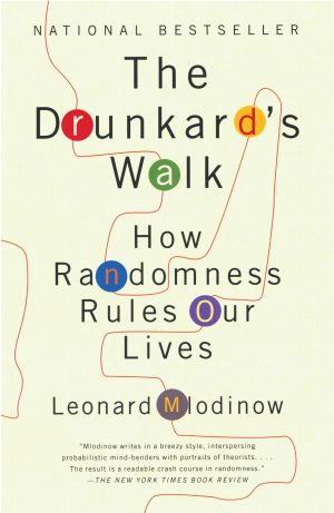 The Drunkard's Walk: How Randomness Rules Our Lives [Paperback] Mlodinow, Leonard