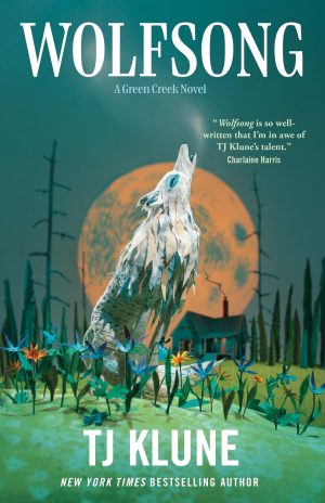 Wolfsong: A Green Creek Novel (Green Creek, 1) [Hardcover] Klune, TJ