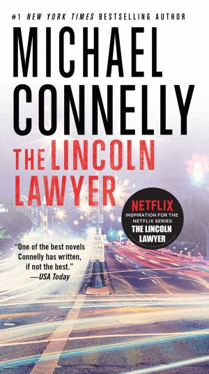 The Lincoln Lawyer (A Lincoln Lawyer Novel, 1) [Mass Market Paperback] Connelly, Michael