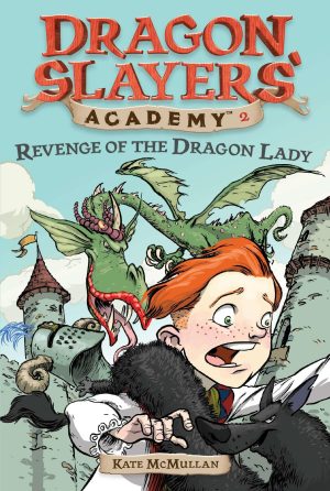 Revenge of the Dragon Lady (Dragon Slayers' Academy 2) [Paperback] McMullan, Kate and Basso, Bill