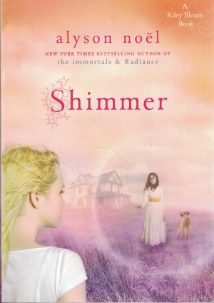 Shimmer #2 Riley Bloom [Paperback] Noel, Alyson