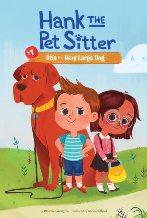 Otis the Very Large Dog (Hank the Pet Sitter Set 1) [Library Binding] Harrington, Claudia and Syed, Anoosha