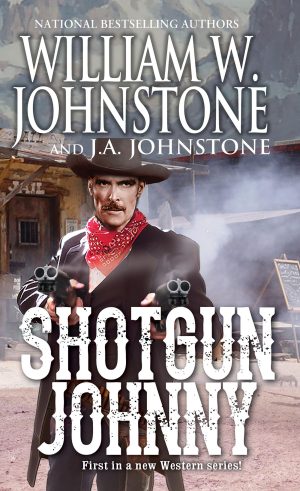 Shotgun Johnny [Mass Market Paperback] Johnstone, William W. and Johnstone, J.A.