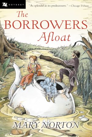 The Borrowers Afloat (Borrowers, 3) [Paperback] Norton, Mary; Krush, Beth and Krush, Joe