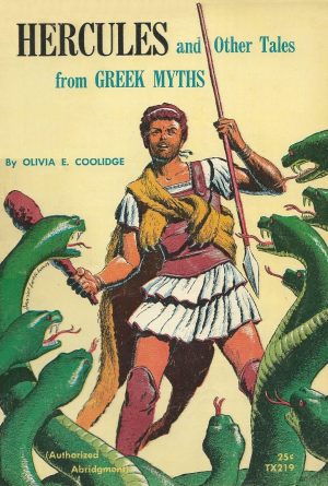 Hercules and Other Tales from Greek Myths Coolidge, Olivia