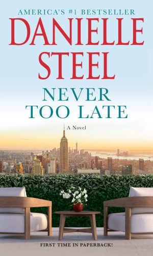 Never Too Late: A Novel [Mass Market Paperback] Steel, Danielle