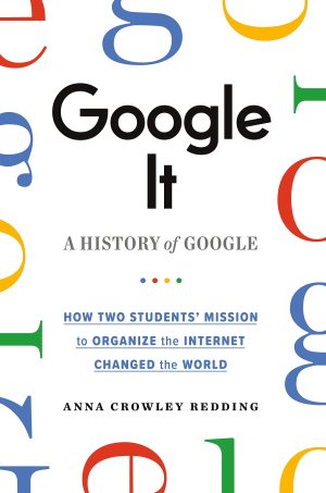Google It: A History of Google Redding, Anna Crowley