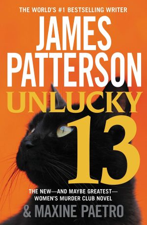Unlucky 13 (A Women's Murder Club Thriller, 13) [Paperback] Patterson, James and Paetro, Maxine