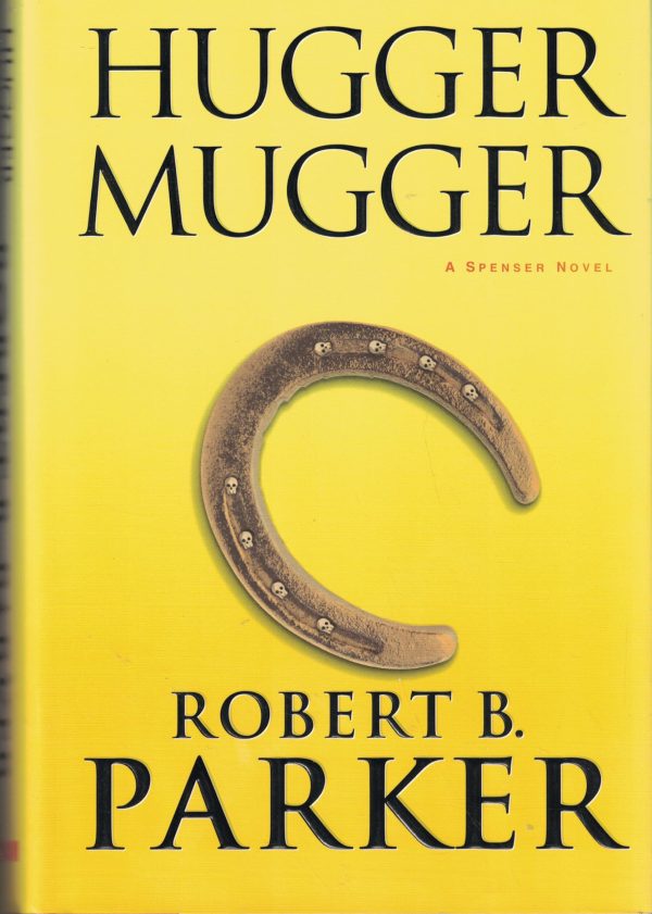 Hugger Mugger: A Spenser Novel (Spenser Mysteries) Parker, Robert B.