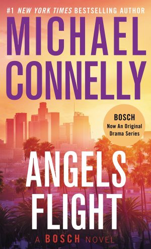 Angels Flight (A Harry Bosch Novel, 6) [Mass Market Paperback] Connelly, Michael