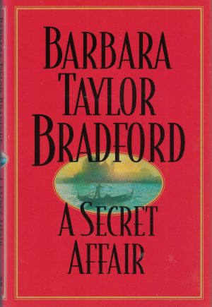 A Secret Affair Barbara Taylor Bradford