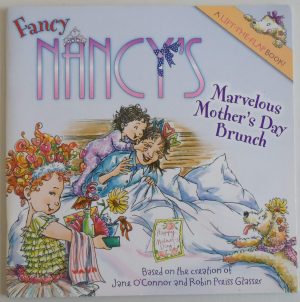 Fancy Nancy's Marvelous Mother's Day Brunch O'Connor, Jane and Glasser, Robin Preiss