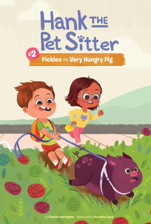 Pickles the Very Hungry Pig (Hank the Pet Sitter Set 1) [Library Binding] Harrington, Claudia and Syed, Anoosha