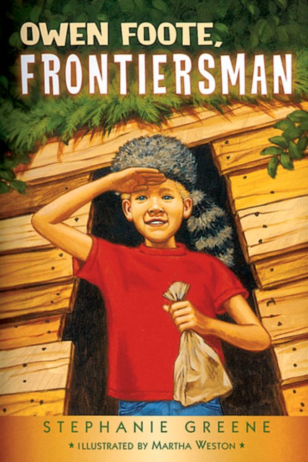 Owen Foote, Frontiersman [Paperback] Greene, Stephanie and Weston, Martha