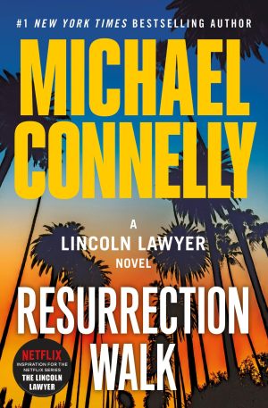 Resurrection Walk (A Lincoln Lawyer Novel, 7) [Paperback] Connelly, Michael