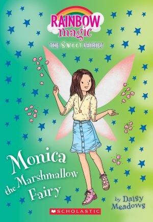 Monica the Marshmallow Fairy: A Rainbow Magic Book (The Sweet Fairies #1): A Rainbow Magic Book (1) Meadows, Daisy