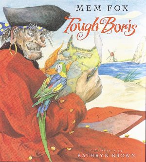 Tough Boris [Paperback] Fox, Mem and Brown, Kathryn
