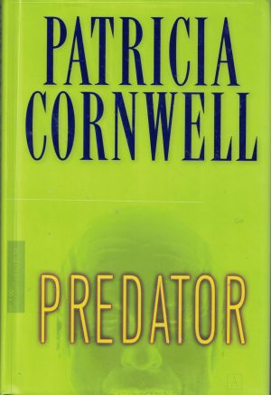 Predator (Kay Scarpetta Mysteries) Cornwell, Patricia