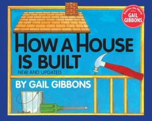 How a House Is Built (New & Updated) [Paperback] Gibbons, Gail