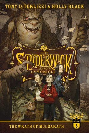 The Wrath of Mulgarath (5) (The Spiderwick Chronicles) DiTerlizzi, Tony and Black, Holly