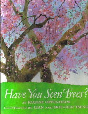Have You Seen Trees? Oppenheim, Joanne; Tseng, Jean and Tseng, Mou-Sien