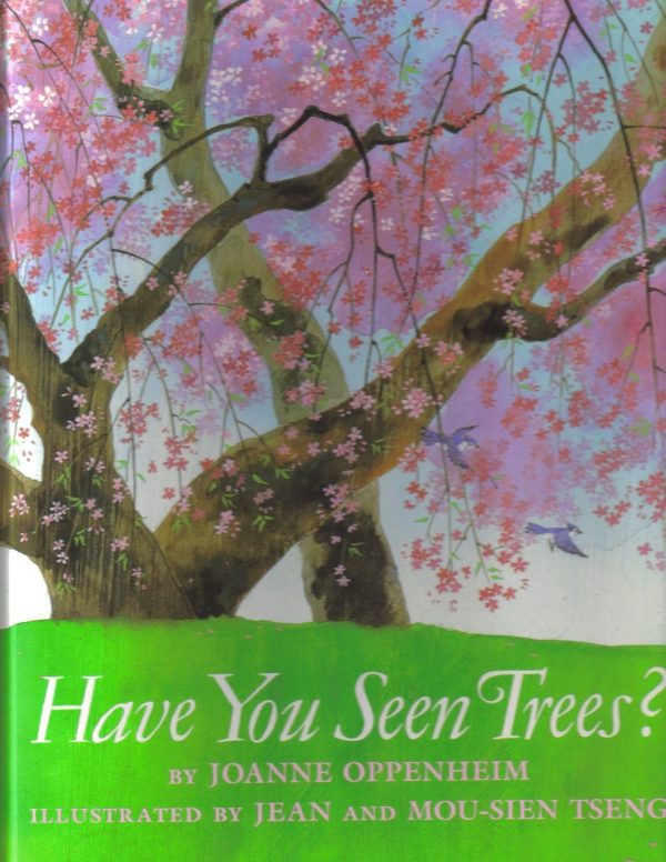 Have You Seen Trees? Oppenheim, Joanne; Tseng, Jean and Tseng, Mou-Sien