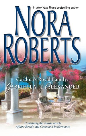 Cordina's Royal Family: Gabriella & Alexander: Affaire RoyaleCommand Performance