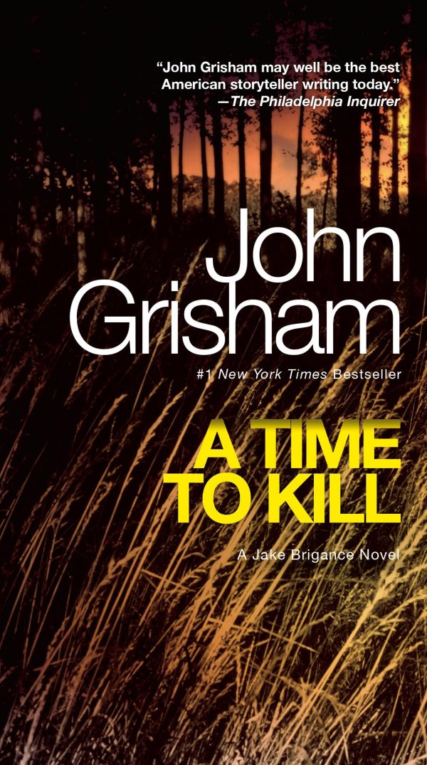 A Time to Kill: A Jake Brigance Novel [Mass Market Paperback] Grisham, John