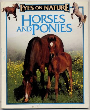Horses and Ponies (Eyes on Nature) Olson, Donald