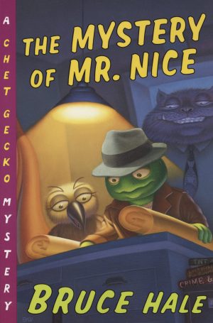 The Mystery of Mr. Nice: A Chet Gecko Mystery (Chet Gecko, 2) [Paperback] Hale, Bruce
