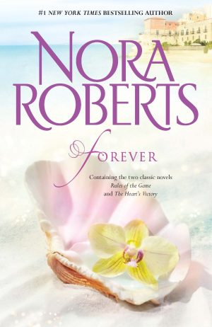 Forever: Rules Of The GameThe Heart's Victory Roberts, Nora