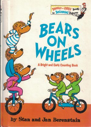 Bears on Wheels Berenstain, Stan and Berenstain, Jan