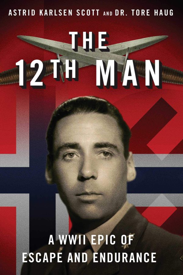 12th Man: A WWII Epic of Escape and Endurance [Paperback] Haug, Tore and Scott, Astrid Karlsen