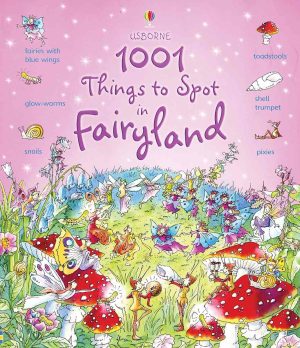 1001 Things to Spot in Fairyland [Hardcover] Doherty, Gillian; Milbourne, Anna and Gower, Teri