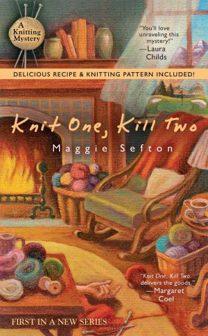 Knit One, Kill Two (Knitting Mysteries, No. 1) [Mass Market Paperback] Sefton, Maggie