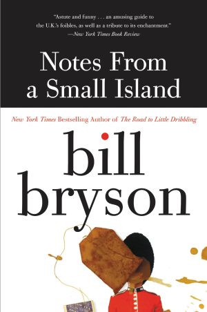 Notes from a Small Island [Paperback] Bryson, Bill