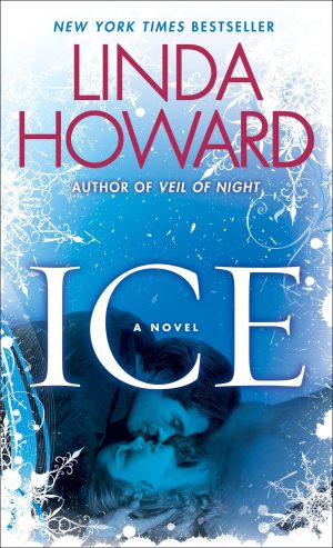 Ice: A Novel [Mass Market Paperback] Howard, Linda