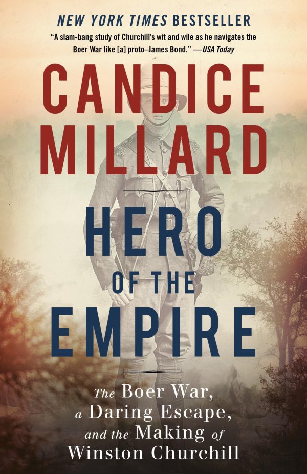 Hero of the Empire: The Boer War, a Daring Escape, and the Making of Winston Churchill [Paperback] Millard, Candice