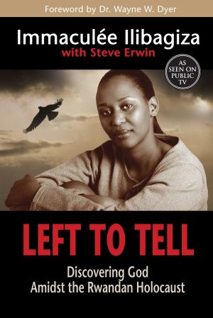Left to Tell: Discovering God Amidst the Rwandan Holocaust [Paperback] Ilibagiza, Immaculée and Erwin, Steve